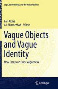 Vague Objects and Vague Identity : New Essays on Ontic Vagueness (Logic, Epistemology, and the Unity of Science)
