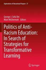 Politics of Anti-Racism Education: in Search of Strategies for Transformative Learning (Explorations of Educational Purpose)