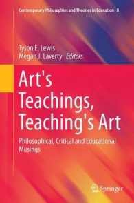 Art's Teachings, Teaching's Art : Philosophical, Critical and Educational Musings (Contemporary Philosophies and Theories in Education)