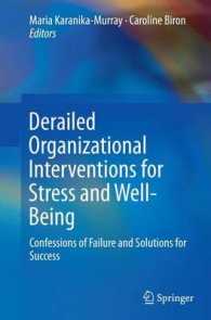 Derailed Organizational Interventions for Stress and Well-Being : Confessions of Failure and Solutions for Success