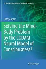 Solving the Mind-Body Problem by the CODAM Neural Model of Consciousness? (Springer Series in Cognitive and Neural Systems)