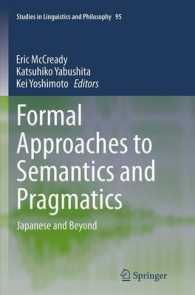 Formal Approaches to Semantics and Pragmatics : Japanese and Beyond (Studies in Linguistics and Philosophy)