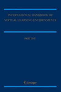 International Handbook of Virtual Learning Environments (Springer International Handbooks of Education)