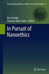 In Pursuit of Nanoethics (The International Library of Ethics, Law and Technology)