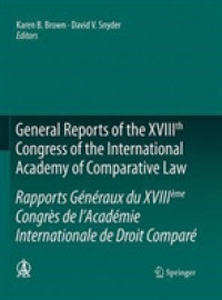 General Reports of the XVIIIth Congress of the International Academy of Comparative Law/Rapports Généraux du XVIIIème Congrès de l'Académie Internationale de Droit Comparé (Rapports généraux de l'aidc / General