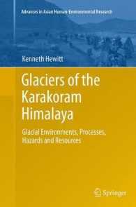 Glaciers of the Karakoram Himalaya : Glacial Environments, Processes, Hazards and Resources (Advances in Asian Human-environmental Research)