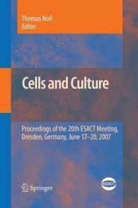 Cells and Culture : Proceedings of the 20th ESACT Meeting, Dresden, Germany, June 17-20, 2007 (Esact Proceedings)