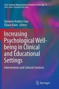 Increasing Psychological Well-being in Clinical and Educational Settings : Interventions and Cultural Contexts (Cross-cultural Advancements in Positive Psychology)