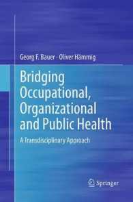 Bridging Occupational, Organizational and Public Health : A Transdisciplinary Approach