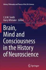Brain, Mind and Consciousness in the History of Neuroscience (History, Philosophy and Theory of the Life Sciences)