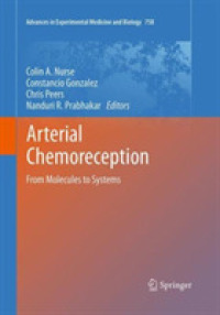 Arterial Chemoreception : From Molecules to Systems (Advances in Experimental Medicine and Biology)