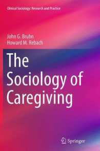 The Sociology of Caregiving (Clinical Sociology: Research and Practice)