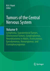 Tumors of the Central Nervous System, Volume 9 : Lymphoma, Supratentorial Tumors, Glioneuronal Tumors, Gangliogliomas, Neuroblastoma in Adults, Astrocytomas, Ependymomas, Hemangiomas, and Craniopharyngiomas (Tumors of the Central Nervous System)