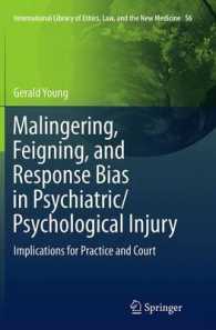 Malingering, Feigning, and Response Bias in Psychiatric/ Psychological Injury : Implications for Practice and Court (International Library of Ethics, Law, and the New Medicine)