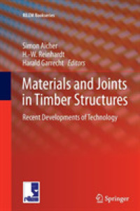 Materials and Joints in Timber Structures : Recent Developments of Technology (Rilem Bookseries)