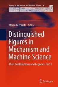 Distinguished Figures in Mechanism and Machine Science : Their Contributions and Legacies, Part 3 (History of Mechanism and Machine Science)