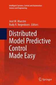Distributed Model Predictive Control Made Easy (Intelligent Systems, Control and Automation: Science and Engineering)