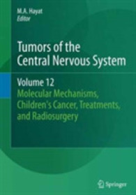 Tumors of the Central Nervous System, Volume 12 : Molecular Mechanisms, Children's Cancer, Treatments, and Radiosurgery (Tumors of the Central Nervous System)