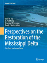 Perspectives on the Restoration of the Mississippi Delta : The Once and Future Delta (Estuaries of the World)