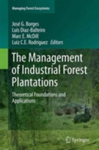 The Management of Industrial Forest Plantations : Theoretical Foundations and Applications (Managing Forest Ecosystems)