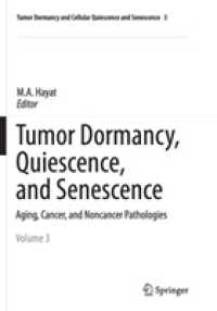 Tumor Dormancy, Quiescence, and Senescence, Vol. 3 : Aging, Cancer, and Noncancer Pathologies (Tumor Dormancy and Cellular Quiescence and Senescence)
