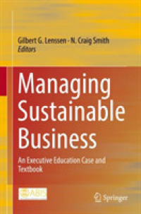 持続可能なビジネスの管理：幹部教育向けテキスト<br>Managing Sustainable Business : An Executive Education Case and Textbook