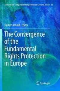 The Convergence of the Fundamental Rights Protection in Europe (Ius Gentium: Comparative Perspectives on Law and Justice)
