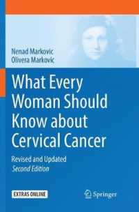 What Every Woman Should Know about Cervical Cancer : Revised and Updated （2ND）