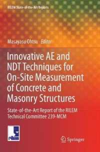 Innovative AE and NDT Techniques for On-Site Measurement of Concrete and Masonry Structures : State-of-the-Art Report of the RILEM Technical Committee 239-MCM (Rilem State-of-the-art Reports)
