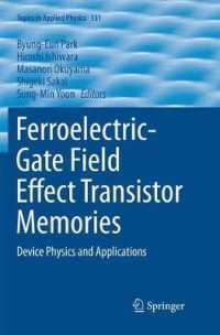 Ferroelectric-Gate Field Effect Transistor Memories : Device Physics and Applications (Topics in Applied Physics)