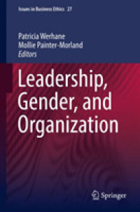 Leadership， Gender， and Organization (Issues in Business Ethics)