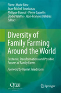 Diversity of Family Farming around the World : Existence, Transformations and Possible Futures of Family Farms