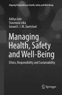 Managing Health, Safety and Well-Being : Ethics, Responsibility and Sustainability (Aligning Perspectives on Health, Safety and Well-being)