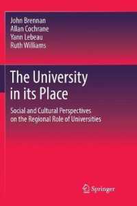 The University in its Place : Social and Cultural Perspectives on the Regional Role of Universities