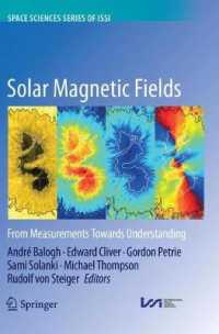 Solar Magnetic Fields : From Measurements Towards Understanding (Space Sciences Series of Issi)