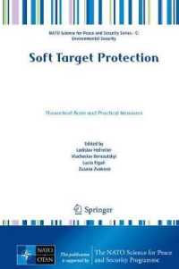 Soft Target Protection : Theoretical Basis and Practical Measures (NATO Science for Peace and Security Series C: Environmental Security)