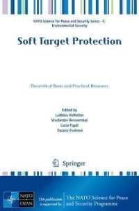 Soft Target Protection : Theoretical Basis and Practical Measures (NATO Science for Peace and Security Series C: Environmental Security)