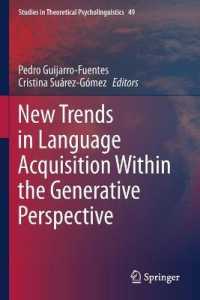 New Trends in Language Acquisition within the Generative Perspective (Studies in Theoretical Psycholinguistics)