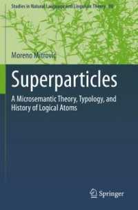 Superparticles : A Microsemantic Theory, Typology, and History of Logical Atoms (Studies in Natural Language and Linguistic Theory) （2021）