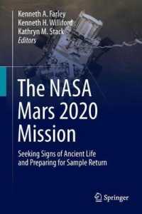 The NASA Mars 2020 Mission : Seeking Signs of Ancient Life and Preparing for Sample Return