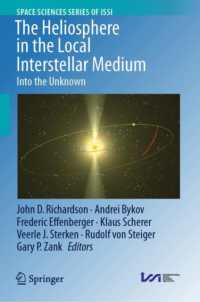 局所恒星間物質における太陽圏<br>The Heliosphere in the Local Interstellar Medium : Into the Unknown (Space Sciences Series of Issi)