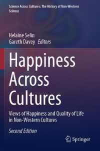 非西洋文化圏における幸福とQOL（第２版）<br>Happiness Across Cultures : Views of Happiness and Quality of Life in Non-Western Cultures (Science Across Cultures: The History of Non-western Science) （2ND）