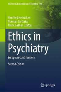 精神医学の倫理：欧州の視点（第２版）<br>Ethics in Psychiatry : European Contributions (The International Library of Bioethics) （2ND）