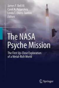 The NASA Psyche Mission : The First Up-Close Exploration of a Metal-Rich World