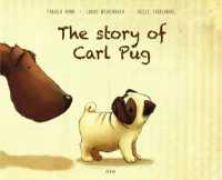 Story of Carl Pug : Who Got Lost and Found His Way Home Again