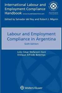 アルゼンチンにおける労働法へのコンプライアンス（第６版）<br>Labour and Employment Compliance in Argentina （6TH）