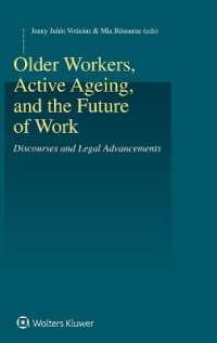Older Workers, Active Ageing, and the Future of Work : Discourses and Legal Advancements