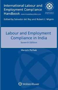 インドにおける労働法へのコンプライアンス（第７版）<br>Labour and Employment Compliance in India （7TH）