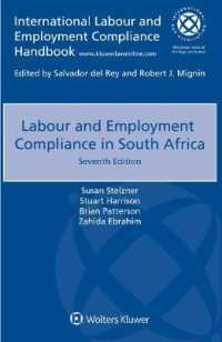 南アフリカにおける労働法へのコンプライアンス（第７版）<br>Labour and Employment Compliance in South Africa （7TH）