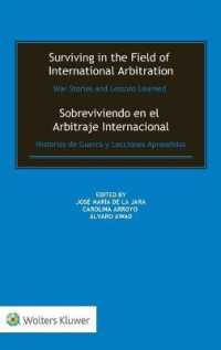 Surviving in the Field of International Arbitration: War Stories and Lessons Learned : Sobreviviendo en el Arbitraje Internacional: Historias de Guerra y Lecciones Aprendidas